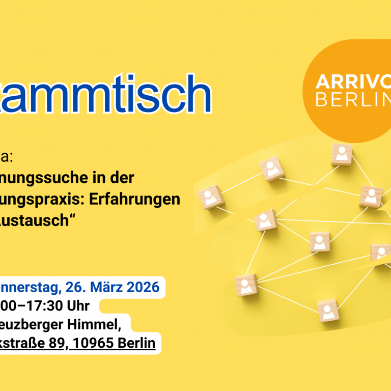 Einladung zum zweiten ARRIVO BERLIN Stammtisch. Thema: Wohnungssuche in der Beratungspraxis – Erfahrungen und Austausch.