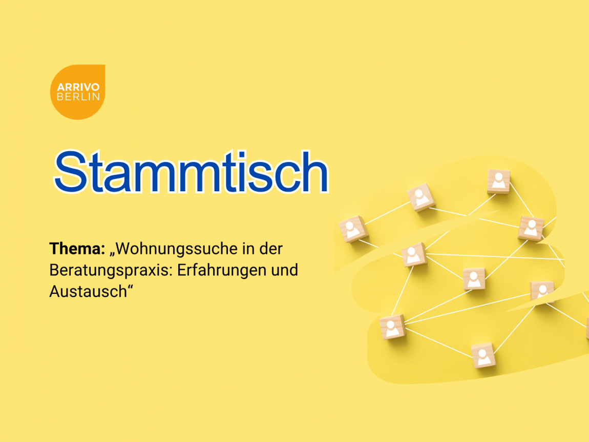 ARRIVO BERLIN Stammtisch, Thema Wohnungssuche in der Beratungspraxis