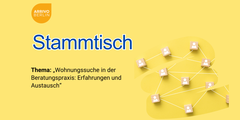 ARRIVO BERLIN Stammtisch, Thema Wohnungssuche in der Beratungspraxis