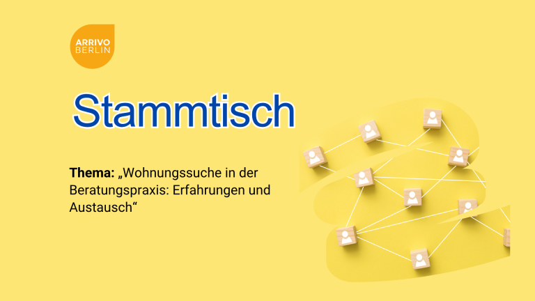 ARRIVO BERLIN Stammtisch, Thema Wohnungssuche in der Beratungspraxis